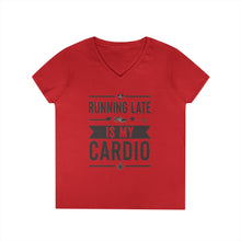 Load image into Gallery viewer, Running Late Is My Cardio Ladies&#39; V-Neck T-Shirt