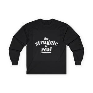 The struggle is real crewneck