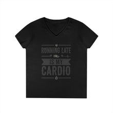 Load image into Gallery viewer, Running Late Is My Cardio Ladies&#39; V-Neck T-Shirt